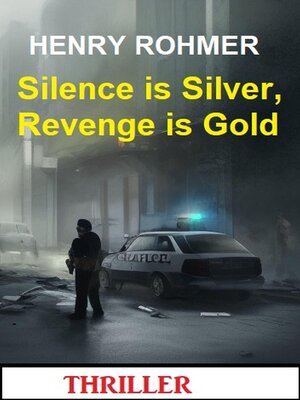 cover image of Silence is Silver, Revenge is Gold